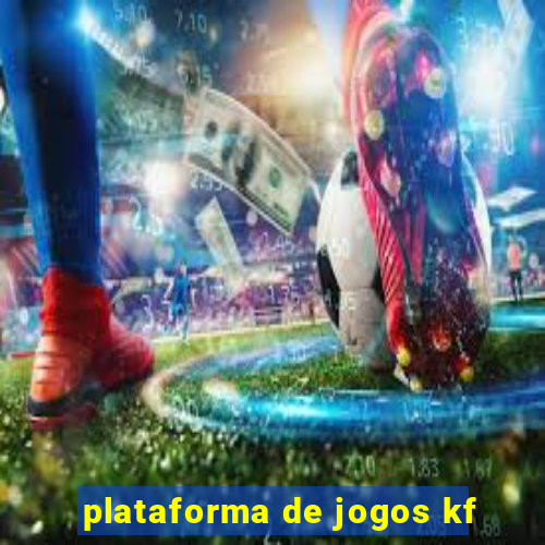 plataforma de jogos kf